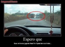 Haga click para ver la imagen ampliada espero que esas mil horas jugando al Need for Speed den sus frutos.jpg